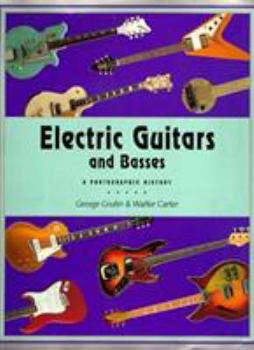 Hardcover Electric Guitars and Basses: A Photographic History Book