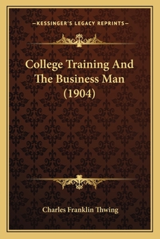 Paperback College Training And The Business Man (1904) Book