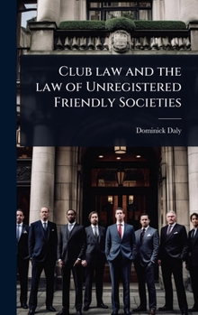 Hardcover Club law and the law of Unregistered Friendly Societies Book