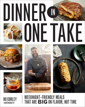 Hardcover Dinner in One Take: Weeknight-Friendly Meals That Are Big on Flavor, Not Time Book