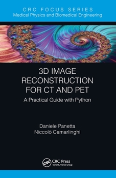 Paperback 3D Image Reconstruction for CT and Pet: A Practical Guide with Python Book