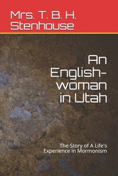 Paperback An English-woman in Utah: The Story of A Life's Experience in Mormonism Book