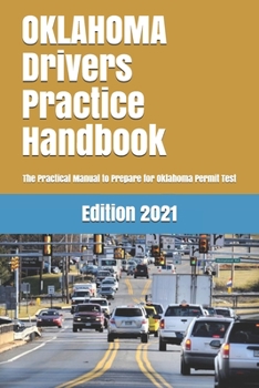 Paperback OKLAHOMA Drivers Practice Handbook: The Manual to prepare for Oklahoma Permit Test - More than 300 Questions and Answers Book