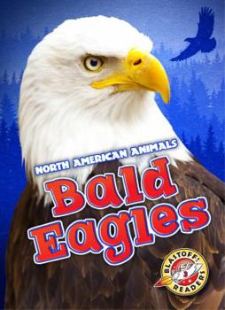 Bald Eagles - Book  of the North American Animals