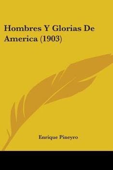 Paperback Hombres Y Glorias De America (1903) Book