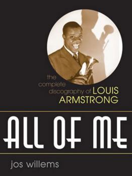 Paperback All of Me: The Complete Discography of Louis Armstrong Book