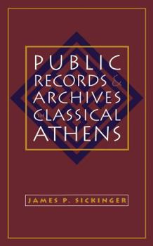 Paperback Public Records and Archives in Classical Athens Book