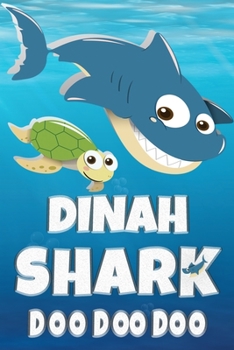 Paperback Dinah: Dinah Shark Doo Doo Doo Notebook Journal For Drawing or Sketching Writing Taking Notes, Personolized Gift For Dinah Book