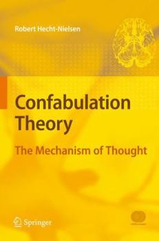 Hardcover Confabulation Theory: The Mechanism of Thought [With 2 Dvdroms] Book