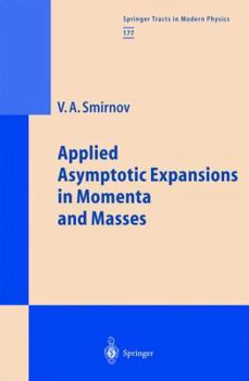 Paperback Applied Asymptotic Expansions in Momenta and Masses Book
