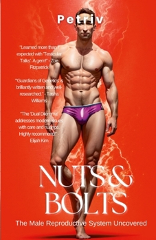 Paperback Nuts & Bolts: The Male Reproductive System Uncovered Book