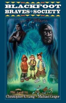 Hardcover Blackfoot Braves Society Book 1: Spirit Totems Book