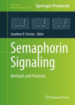 Semaphorin Signaling: Methods and Protocols - Book #1493 of the Methods in Molecular Biology