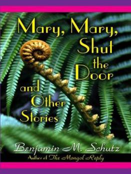 Hardcover Mary, Mary, Shut the Door: And Other Stories Book