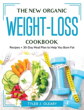 Paperback Weight-Loss Cookbook 2022: Recipes + 30-Day Meal Plan to Help You Burn Fat Book