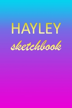 Paperback Hayley: Sketchbook - Blank Imaginative Sketch Book Paper - Pink Blue Gold Custom Letter H Personalized Cover - Teach & Practic Book