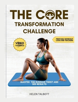 Paperback The Core Transformation Challenge: Master the Russian Twist and See Results Book