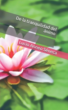 Paperback De la tranquilidad del ?nimo [Spanish] Book