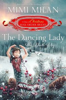 The Dancing Lady: The Ninth Day - Book #9 of the 12 Days of Christmas Mail-Order Brides