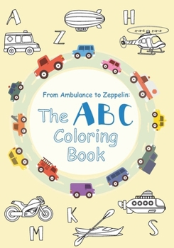 Paperback From Ambulance to Zeppelin: The ABC Coloring book