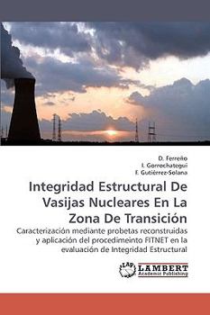 Paperback Integridad Estructural De Vasijas Nucleares En La Zona De Transición Book