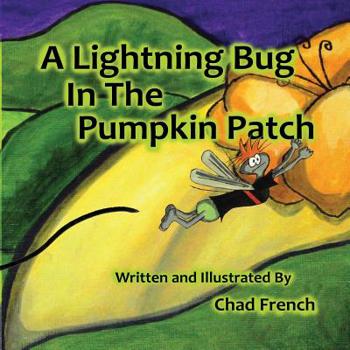 Paperback A Lightning Bug in the Pumpkin Patch Book