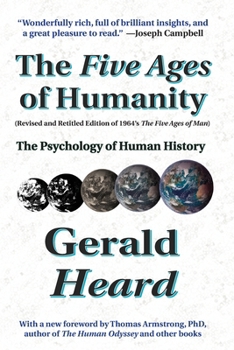 Paperback The Five Ages of Humanity: The Psychology of Human History Book