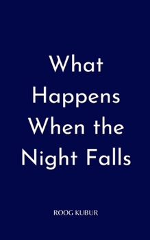 Paperback What Happens When the Night Falls Book
