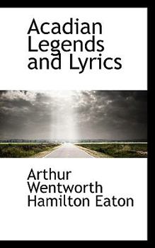 Paperback Acadian Legends and Lyrics Book