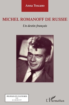 Paperback Michel Romanoff de Russie: Un destin français [French] Book