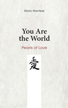 Paperback You Are the World: Pearls of Love Book
