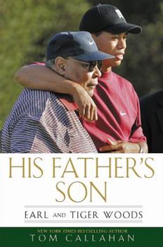 Hardcover His Father's Son: Earl and Tiger Woods Book