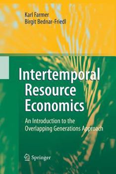 Paperback Intertemporal Resource Economics: An Introduction to the Overlapping Generations Approach Book