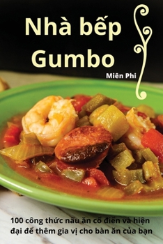 Paperback Nhà bếp Gumbo [Vietnamese] Book