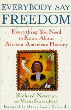 Mass Market Paperback Everybody Say Freedom: Everything You Need to Know about African-American History Book