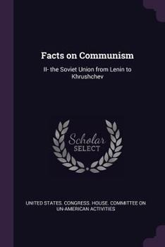 Paperback Facts on Communism: II- the Soviet Union from Lenin to Khrushchev Book
