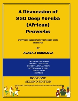 Paperback A Discussion Of 250 Deep Yoruba (African) Proverbs Book