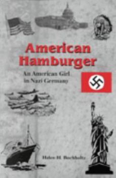 Paperback American Hamburger: An American Girl in Nazi Germany Book