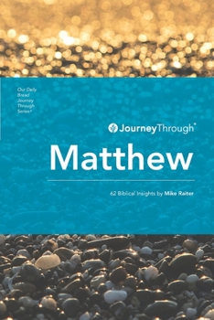 Paperback Journey Through Matthew: 62 Biblical Insights by Mike Raiter Book