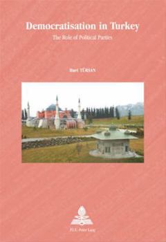 Paperback Democratisation in Turkey = Democratisation in Turkey [French] Book