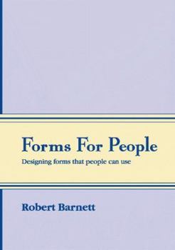 Hardcover Forms for People: Designing Forms That People Can Use Book