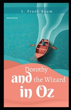 Paperback Dorothy and the Wizard in Oz Annotated: Oz book Series Book