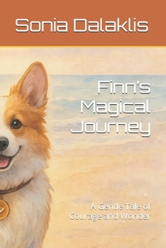 Paperback Finn's Magical Journey: A Gentle Tale of Courage and Wonder Book