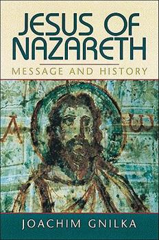 Hardcover Jesus of Nazareth: Message and History Book