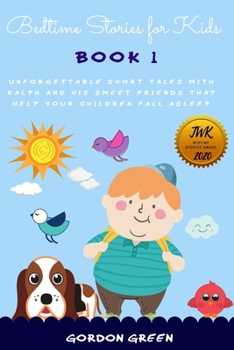 Bedtime stories for kids: Unforgettable short tales with Ralph and his sweet friends that help your children fall asleep (it includes Christmas stories) Book 1