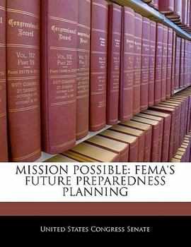Paperback Mission Possible: Fema's Future Preparedness Planning Book