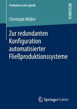 Paperback Zur Redundanten Konfiguration Automatisierter Fließproduktionssysteme [German] Book