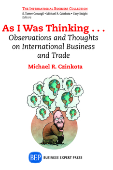 Paperback As I Was Thinking....: Observations and Thoughts on International Business and Trade Book