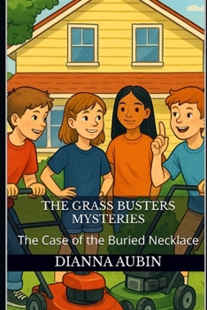 The Grass Busters Mysteries: The Case of the Buried Necklace