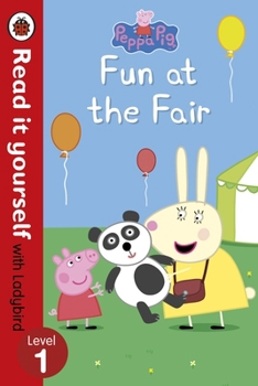 Paperback Peppa Pig: Fun at the Fair - Read it Yourself with Ladybird: Level 1 Book